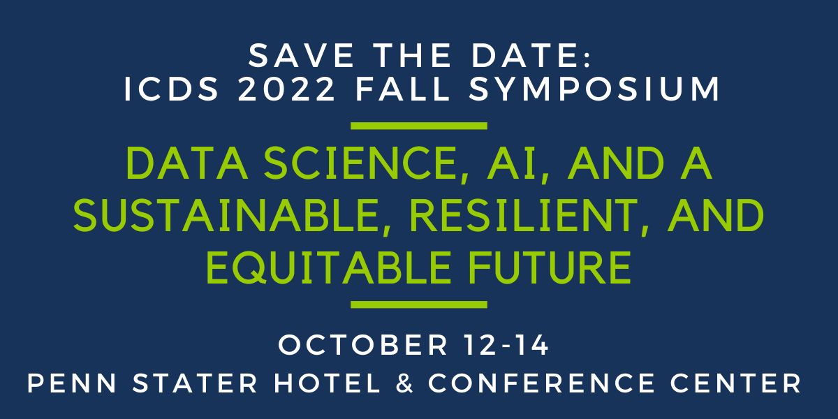 the ICDS symposium theme will be Data Science, AI, and a Sustainable, Resilient, and Equitable Future